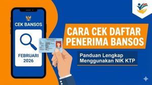 Cara Cek Daftar Penerima Bansos Februari 2026: Panduan Lengkap Menggunakan NIK KTP