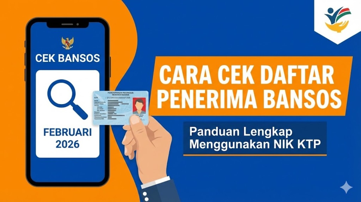 Cara Cek Daftar Penerima Bansos Februari 2026: Panduan Lengkap Menggunakan NIK KTP