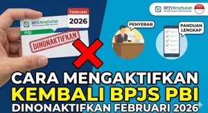 Cara Mengaktifkan Kembali BPJS PBI yang Dinonaktifkan Februari 2026: Penyebab dan Panduan Lengkap
