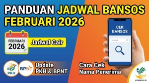 Jadwal Pencairan Bansos Februari 2026: Update PKH, BPNT, dan Cara Cek Nama Penerima Terbaru