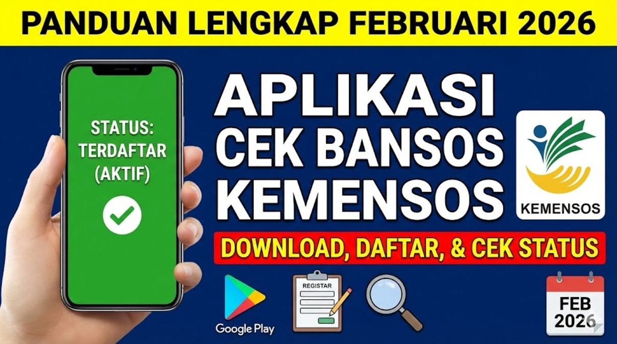 Panduan Lengkap Aplikasi Cek Bansos Kemensos Februari 2026: Download, Daftar, dan Cek Status