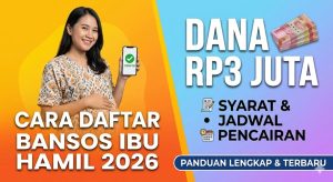 Panduan Lengkap Cara Daftar Bansos Ibu Hamil 2026: Syarat, Besaran Dana Rp3 Juta, dan Jadwal Pencairan